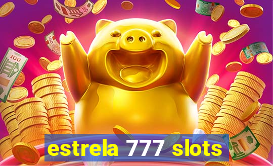 estrela 777 slots